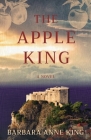 The Apple King By Barbara Anne King Cover Image