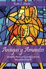 Amigas y Amantes: Sexually Nonconforming Latinas Negotiate Family (Families in Focus) By Katie L. Acosta Cover Image