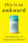 This Is So Awkward: Modern Puberty Explained Cover Image
