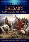 Caesar's Conquest of Gaul By Julius Caesar, Bob Carruthers (Introduction by), Bob Carruthers (Editor) Cover Image