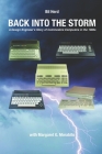 Back into the Storm: A Design Engineer's Story of Commodore Computers in the 1980s Cover Image