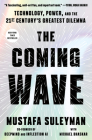 The Coming Wave: Technology, Power, and the Twenty-first Century's Greatest Dilemma Cover Image