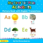 My First Tok Pisin Alphabets Picture Book with English Translations: Bilingual Early Learning & Easy Teaching Tok Pisin Books for Kids By Emele S Cover Image