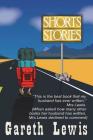 Shorts Stories By Gareth Lewis Cover Image