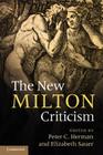 The New Milton Criticism By Peter C. Herman (Editor), Elizabeth Sauer (Editor) Cover Image