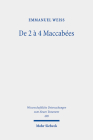 de 2 a 4 Maccabees: Etude d'Une Reecriture By Emmanuel Weiss Cover Image