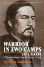 Warrior in Two Camps: Ely S. Parker, Union General and Seneca Chief (Iroquois and Their Neighbors) Cover Image