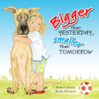 Bigger Than Yesterday, Smaller Than Tomorrow By Robert Vescio, Kathy Creamer Cover Image