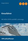Kreuzfahrer: Mit AIDA, COSTA und MSC unterwegs By Kropp Helmut Cover Image
