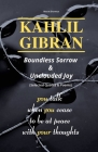 KAHLIL GIBRAN Boundless Sorrow & Unclouded Joy: (Selected Quotes & Poems) By Murat Durmus (Compiled by), Murat Durmus (Editor), Murat Durmus (Introduction by) Cover Image