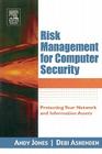 Risk Management for Computer Security: Protecting Your Network & Information Assets By Debi Ashenden, Andy Jones Cover Image