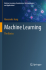 Machine Learning: The Basics By Alexander Jung Cover Image