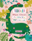 Toddler Wipe Clean Activity Workbook: Trace Alphabet, Shapes, Numbers 1-15, Pre-Writing, Line Tracing, Coloring Page for Ages 2-5. Cover Image