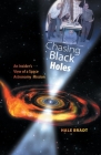 Chasing Black Holes: An Insider's View of a Space Astronomy Mission By Hale Bradt Cover Image