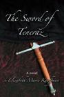 The Sword of Teneraz By Elizabeth Marie Kauffman Cover Image