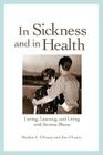 In Sickness and in Health: Loving, Learning, and Living with Serious Illness Cover Image