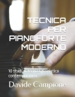 Tecnica Per Pianoforte Moderno: 10 studi di tecnica pianistica contemporanea By Davide Campione Cover Image