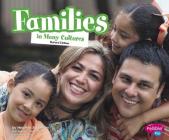 Families in Many Cultures (Life Around the World) By Heather Adamson Cover Image
