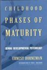 Childhood Phases of Maturity By Ernest Borneman Cover Image