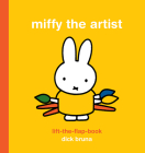 Miffy the Artist Lift-the-Flap Book By Dick Bruna Cover Image