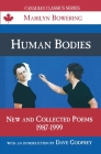 Human Bodies: New and Collected Poems, 1987-1999 (Canadian Classics Series) By Marilyn Bowering Cover Image
