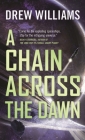A Chain Across the Dawn (The Universe After #2) By Drew Williams Cover Image