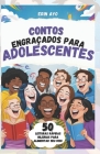 Contos Engraçados Para Adolescentes: 50 Leituras Rápidas Hilárias Para Alimentar Seu Riso Cover Image