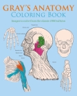 Gray's Anatomy Coloring Book: Images to Color from the Classic 1860 Edition By Henry Gray, Henry Carter, Chellie Carroll (Illustrator) Cover Image