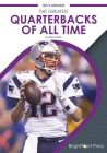 The Greatest Quarterbacks of All Time By Marty Gitlin Cover Image