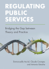 Regulating Public Services By Emmanuelle Auriol, Claude Crampes, Antonio Estache Cover Image