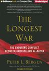 The Longest War: The Enduring Conflict Between America and Al-Qaeda Cover Image