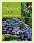 The Pruning Book: Completely Revised and Updated By Lee Reich, Lee A. Reich Cover Image