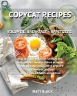 Copycat Recipes - Volume 1: Breakfast + Appetizers. How to Make the Most Famous and Delicious Restaurant Dishes at Home. a Step-By-Step Cookbook t Cover Image