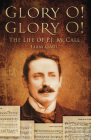 Glory O! Glory O!: The Life of P. J. McCall Cover Image