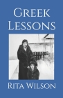 Greek Lessons By Rita Langas Wilson Cover Image