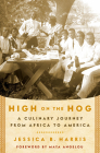 High on the Hog: A Culinary Journey from Africa to America Cover Image