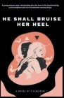 He Shall Bruise Her Heel By V. N. Muiruri Cover Image