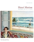 Henri Matisse: Rooms with a View By Shirley Neilsen Blum Cover Image
