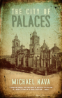 The City of Palaces By Michael Nava Cover Image