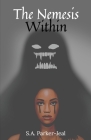 The Nemesis Within By S. a. Parker-Jeal Cover Image