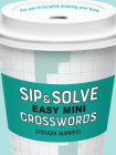 Sip & Solve Easy Mini Crosswords By Zhouqin Burnikel Cover Image