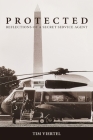 Protected: Reflections of a Secret Service Agent By Tim Viertel Cover Image