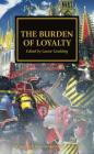 The Burden of Loyalty (The Horus Heresy #48) Cover Image