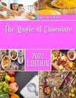 The Magic of Chocolate: The most complete book on Chocolates By Margaret Mora Cover Image