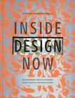 Inside Design Now: The National Design Triennial By Donald Albrecht, Ellen Lupton, Mitchell Owens, Susan Yelavich Cover Image
