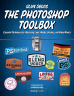 The Photoshop Toolbox: Essential Techniques for Mastering Layer Masks, Brushes, and Blend Modes By Glyn Dewis Cover Image