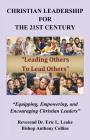 Christian Leadership for the 21st Century By Bishop Anthony Collins, Reverend Eric L. Leake Cover Image