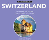 Switzerland - Culture Smart!: The Essential Guide to Customs & Culture (Culture Smart! The Essential Guide to Customs & Culture) Cover Image