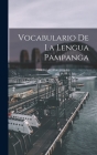 Vocabulario De La Lengua Pampanga By Anonymous Cover Image