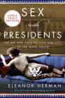 Sex with Presidents: The Ins and Outs of Love and Lust in the White House Cover Image